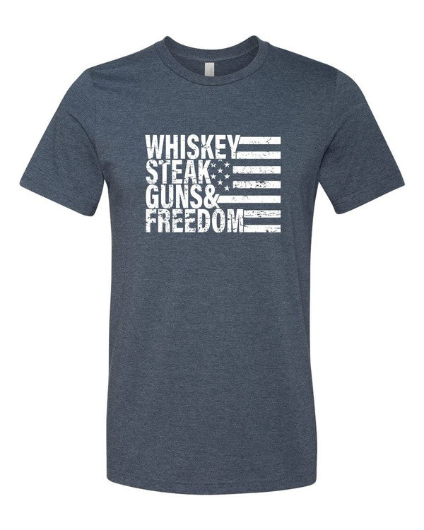 "Whiskey Steak Guns & Freedom" Tee