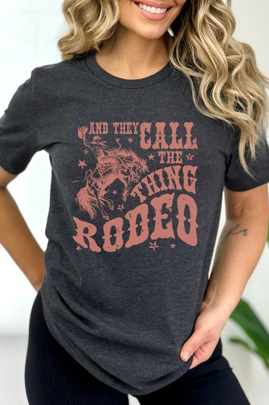 "And They Call The Thing Rodeo" Graphic T-Shirt