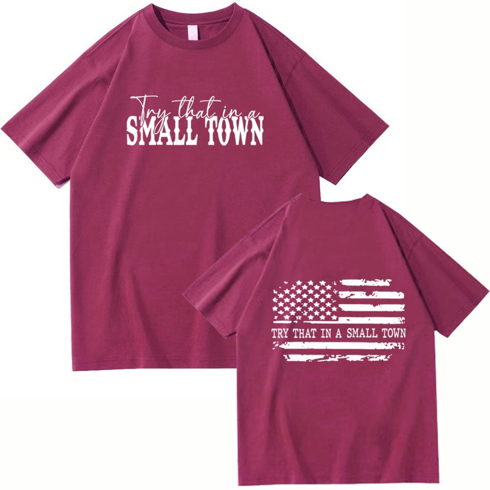 "Try That In A Small Town" Women's T-Shirt
